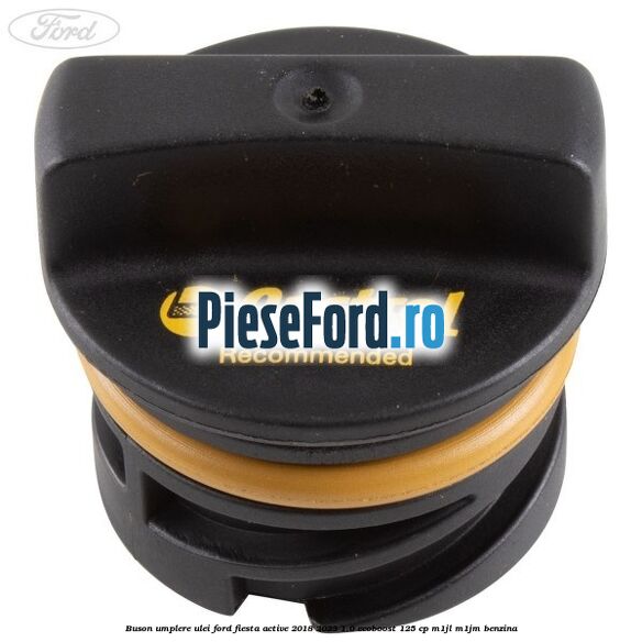 Buson umplere ulei Ford Fiesta Active 2018-2023 1.0 EcoBoost 125 cp M1JL, M1JM benzina