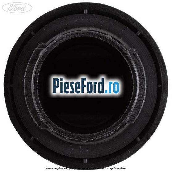 Buson umplere ulei Ford Focus 2008-2011 2.0 TDCi 110 cp Buson umplere ulei Ford Focus 2008-2011 2.0 TDCi 110 cp IXDA diesel