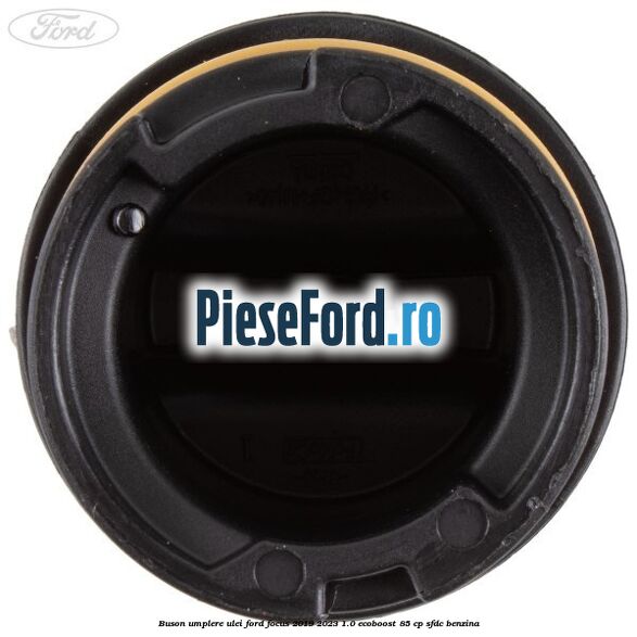 Buson umplere ulei Ford Focus 2019-2023 1.0 EcoBoost 85 cp SFDC benzina