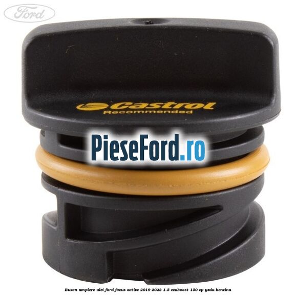 Buson umplere ulei Ford Focus Active 2019-2023 1.5 EcoBoost 150 cp YZDA benzina