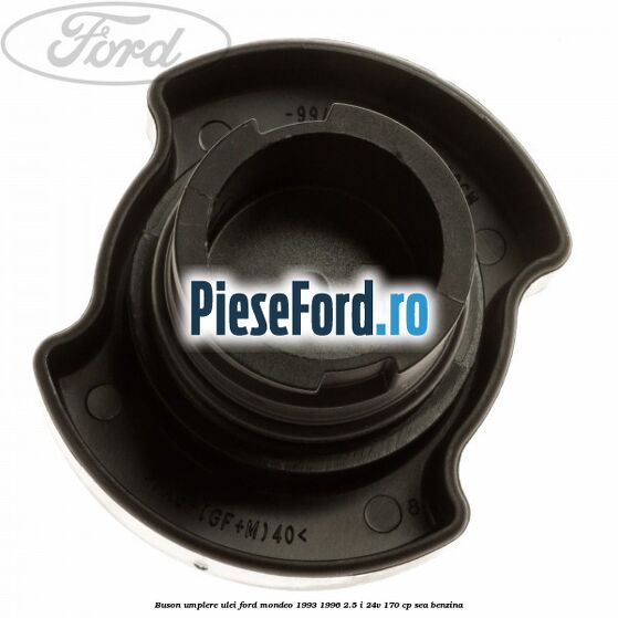 Buson umplere ulei Ford Mondeo 1993-1996 2.5 i 24V 170 cp SEA benzina