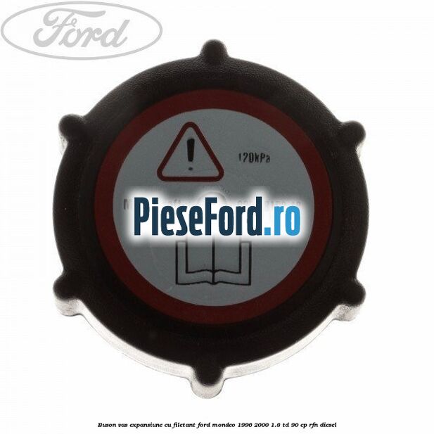 Buson vas expansiune cu filetant Ford Mondeo 1996-2000 1.8 TD 90 cp RFN diesel