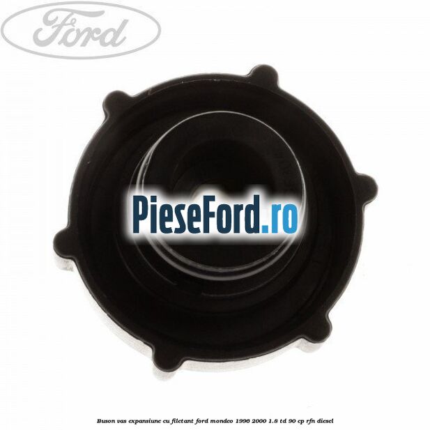Buson vas expansiune cu filetant Ford Mondeo 1996-2000 1.8 TD 90 cp RFN diesel