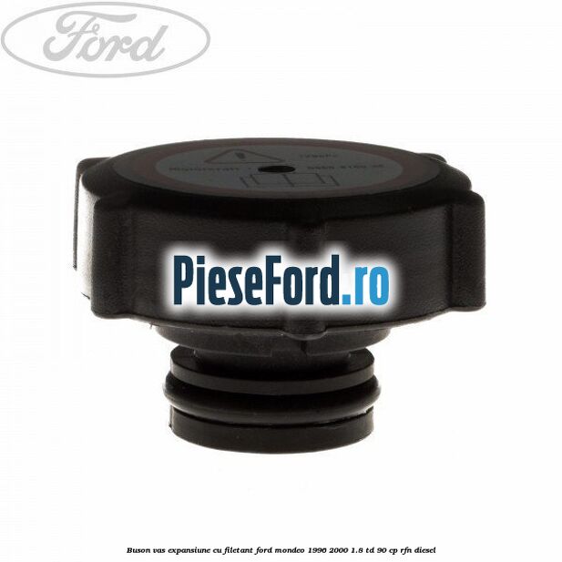 Buson vas expansiune cu filetant Ford Mondeo 1996-2000 1.8 TD 90 cp