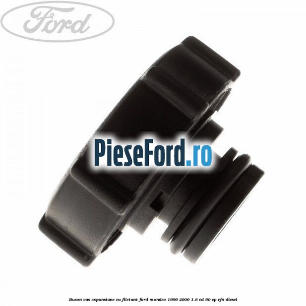 Buson vas expansiune cu filetant Ford Mondeo 1996-2000 1.8 TD 90 cp RFN diesel