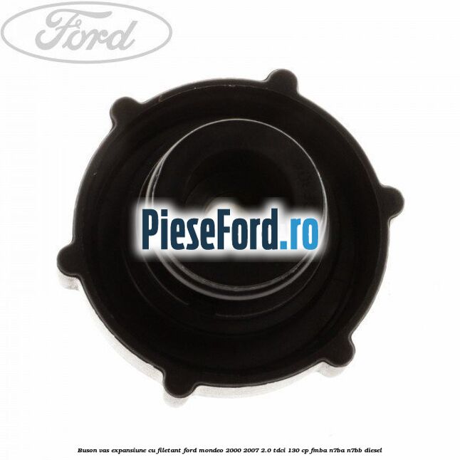 Buson vas expansiune cu filetant Ford Mondeo 2000-2007 2.0 TDCi 130 cp FMBA, N7BA, N7BB diesel