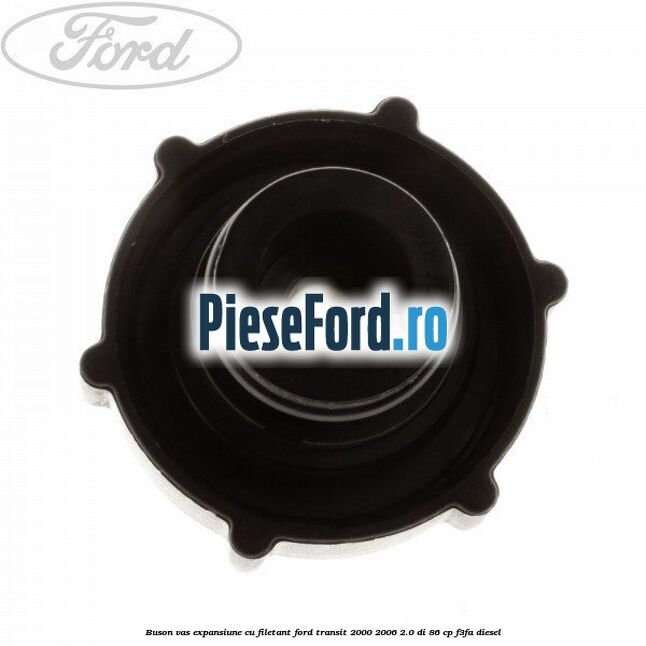 Buson vas expansiune cu filetant Ford Transit 2000-2006 2.0 DI 86 cp F3FA diesel