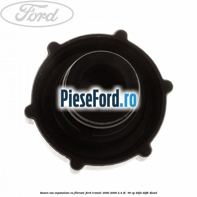 Buson vas expansiune cu filetant Ford Transit 2000-2006 2.4 DI  90 cp D2FA, D2FB diesel