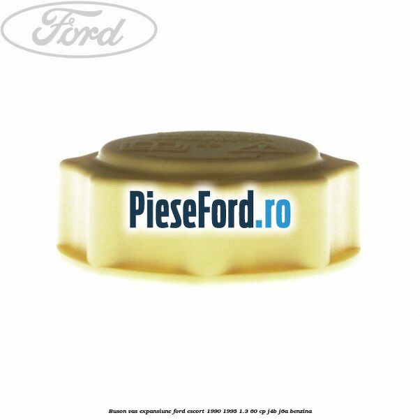 Buson vas expansiune Ford Escort 1990-1995 1.3 60 cp J4B, J6A benzina