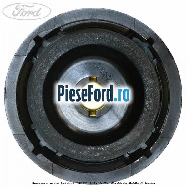 Buson vas expansiune Ford Fiesta 1996-2001 1.25 i 16V 75 cp DHA, DHB, DHC, DHD, DHE, DHF benzina