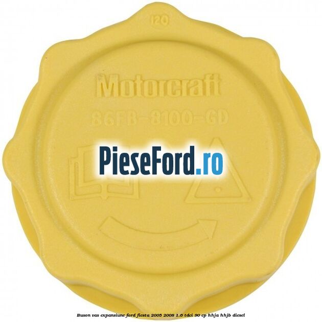 Buson vas expansiune Ford Fiesta 2005-2008 1.6 TDCi 90 cp Buson vas expansiune Ford Fiesta 2005-2008 1.6 TDCi 90 cp HHJA, HHJB diesel