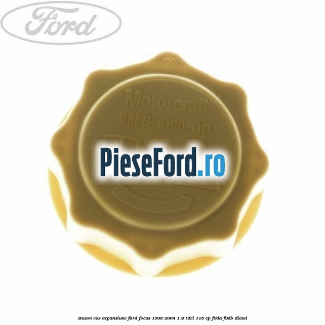 Buson vas expansiune Ford Focus 1998-2004 1.8 TDCi 115 cp F9DA, F9DB diesel