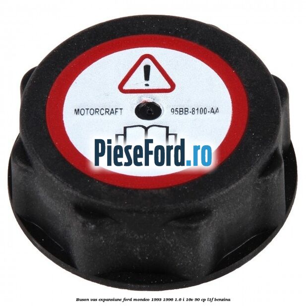 Buson vas expansiune Ford Mondeo 1993-1996 1.6 i 16V 90 cp L1F benzina