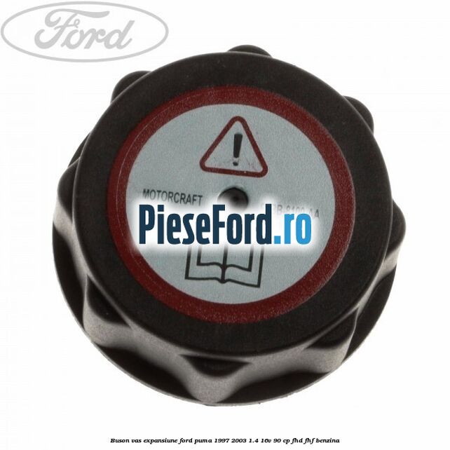 Buson vas expansiune Ford Puma 1997-2003 1.4 16V 90 cp FHD, FHF benzina