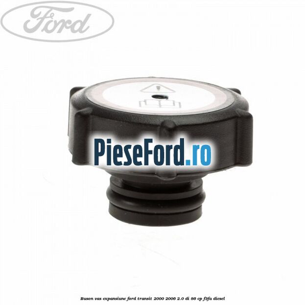 Buson vas expansiune Ford Transit 2000-2006 2.0 DI 86 cp Buson vas expansiune Ford Transit 2000-2006 2.0 DI 86 cp F3FA diesel