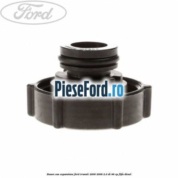 Buson vas expansiune Ford Transit 2000-2006 2.0 DI 86 cp Buson vas expansiune Ford Transit 2000-2006 2.0 DI 86 cp F3FA diesel