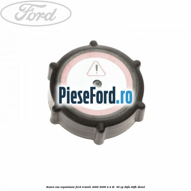 Buson vas expansiune Ford Transit 2000-2006 2.4 DI  90 cp D2FA, D2FB diesel