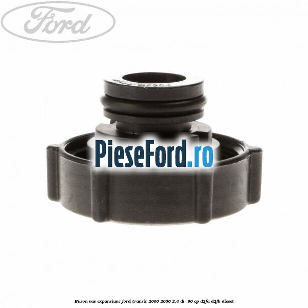 Buson vas expansiune Ford Transit 2000-2006 2.4 DI  90 cp D2FA, D2FB diesel