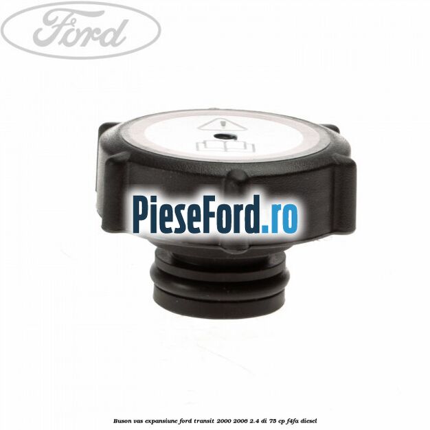 Buson vas expansiune Ford Transit 2000-2006 2.4 DI 75 cp F4FA diesel