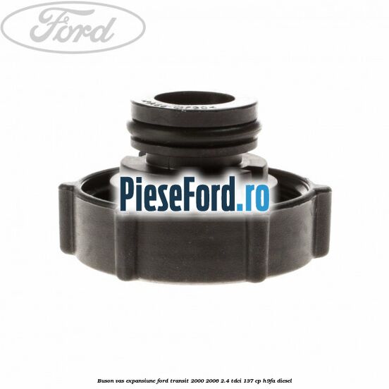 Buson vas expansiune Ford Transit 2000-2006 2.4 TDCi 137 cp H9FA diesel