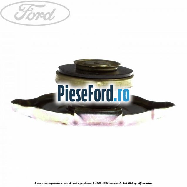 Buson vas expansiune lichid racire Ford Escort 1995-1998 Cosworth 4x4 220 cp N5F benzina