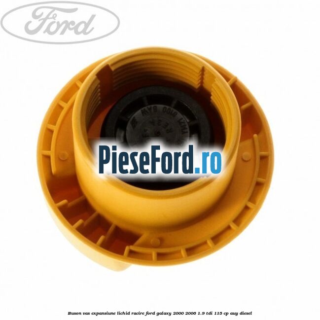 Buson vas expansiune lichid racire Ford Galaxy 2000-2006 1.9 TDI 115 cp AUY diesel