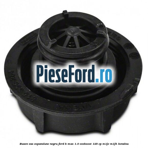 Buson vas expansiune negru Ford B-Max 1.0 EcoBoost 125 cp M1JE, M1JH benzina