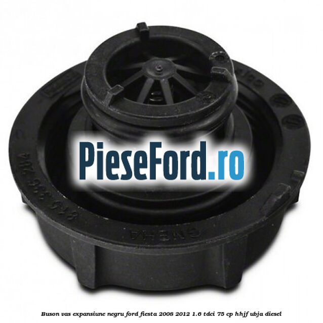 Buson vas expansiune negru Ford Fiesta 2008-2012 1.6 TDCi 75 cp HHJF, UBJA diesel