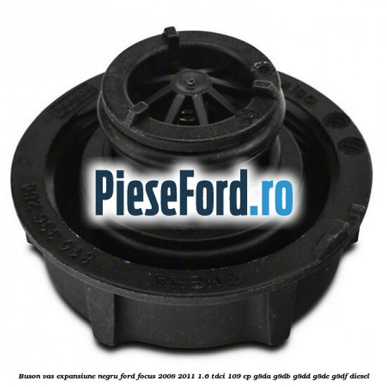 Buson vas expansiune negru Ford Focus 2008-2011 1.6 TDCi 109 cp G8DA, G8DB, G8DD, G8DE, G8DF diesel