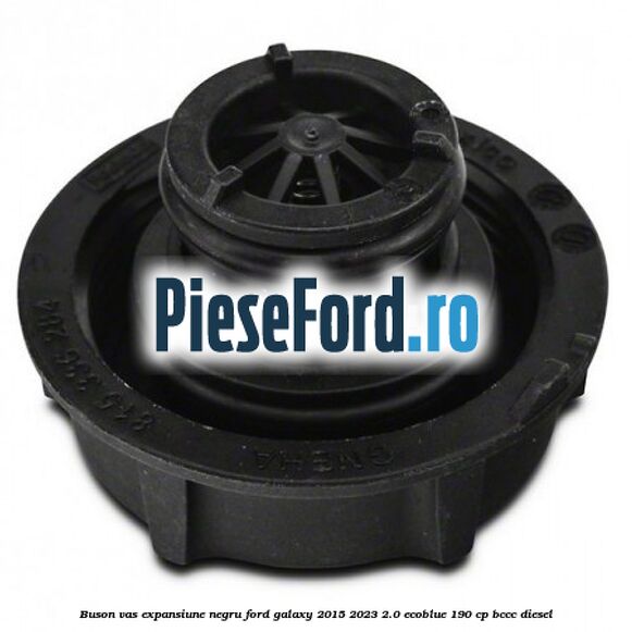 Buson vas expansiune negru Ford Galaxy 2015-2023 2.0 EcoBlue 190 cp BCCC diesel