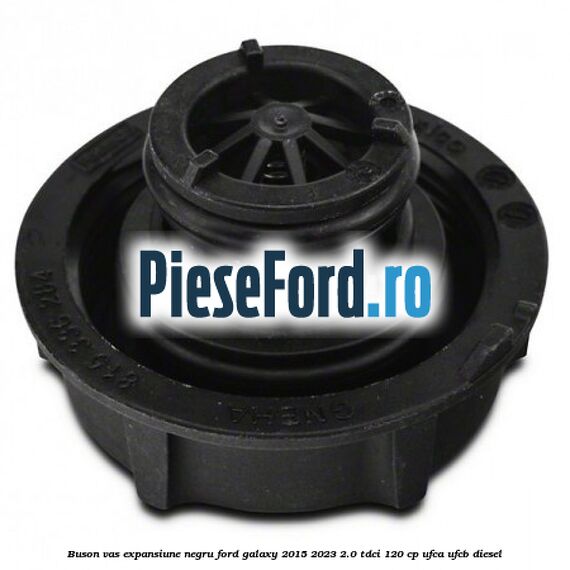 Buson vas expansiune negru Ford Galaxy 2015-2023 2.0 TDCi 120 cp UFCA, UFCB diesel