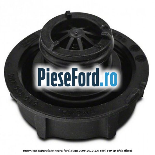 Buson vas expansiune negru Ford Kuga 2008-2012 2.0 TDCI 140 cp Buson vas expansiune negru Ford Kuga 2008-2012 2.0 TDCI 140 cp UFDA diesel
