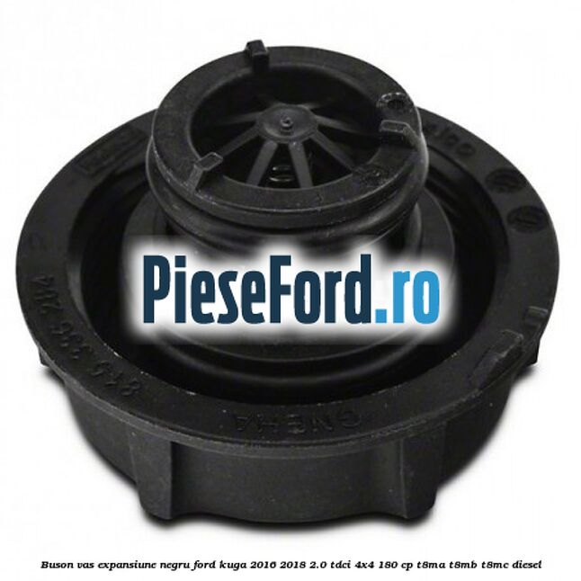 Buson vas expansiune negru Ford Kuga 2016-2018 2.0 TDCi 4x4 180 cp T8MA, T8MB, T8MC diesel