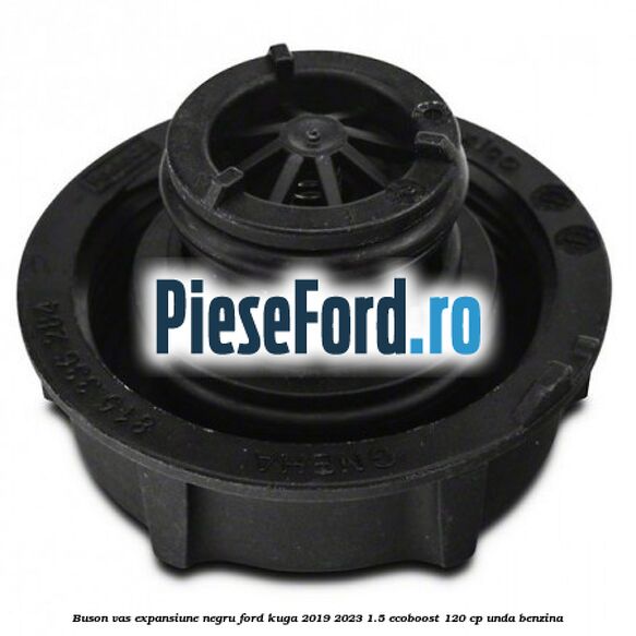 Buson vas expansiune negru Ford Kuga 2019-2023 1.5 EcoBoost 120 cp UNDA benzina