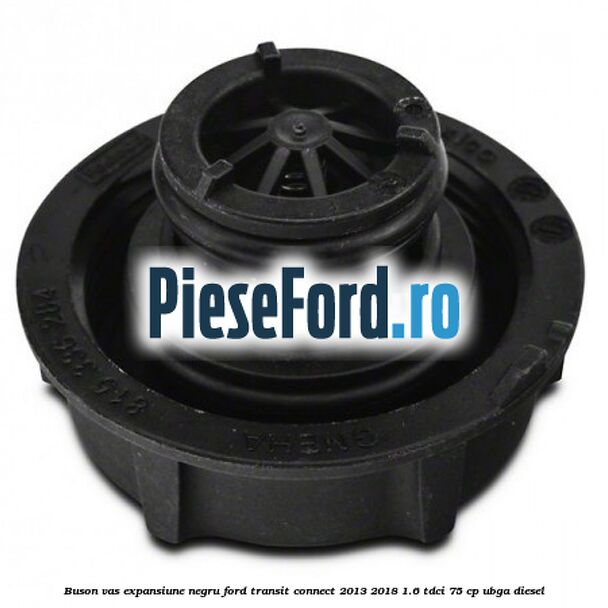 Buson vas expansiune negru Ford Transit Connect 2013-2018 1.6 TDCi 75 cp UBGA diesel