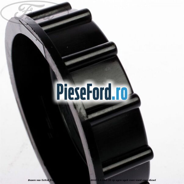 Buson vas lichid frana Ford Transit Courier 2014-2018 1.5 TDCi 75 cp UGCA, UGCB, XUCC, XUCD, XUCE diesel