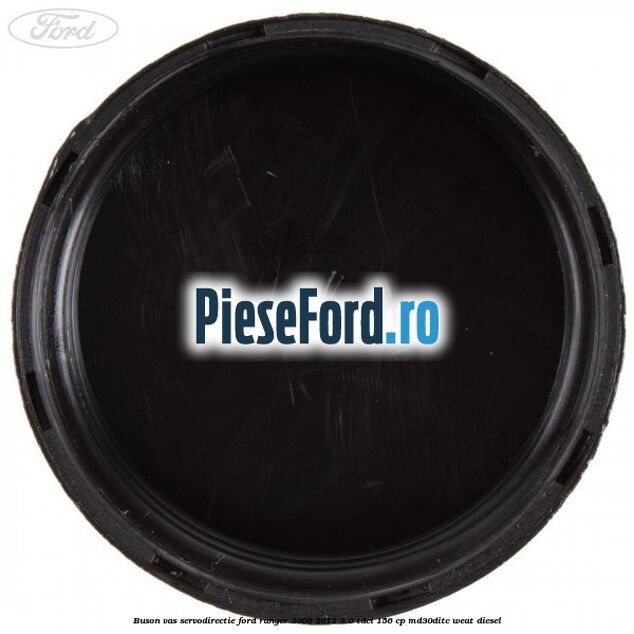 Buson vas servodirectie Ford Ranger 2006-2012 3.0 TDCi 156 cp MD30DITC, WEAT diesel