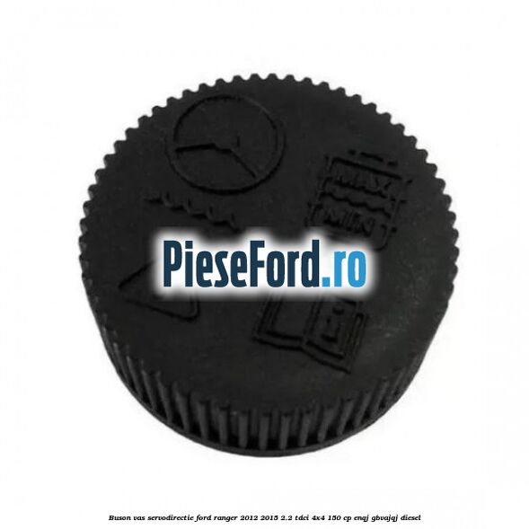 Buson vas servodirectie Ford Ranger 2012-2015 2.2 TDCi 4x4 150 cp ENQJ, GBVAJQJ diesel