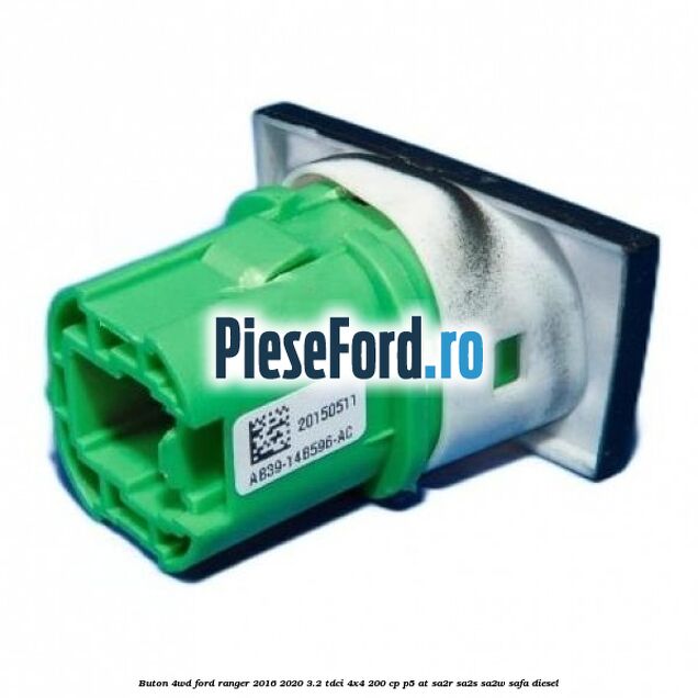 Buton 4WD Ford Ranger 2016-2020 3.2 TDCi 4x4 200 cp P5-AT, SA2R, SA2S, SA2W, SAFA diesel