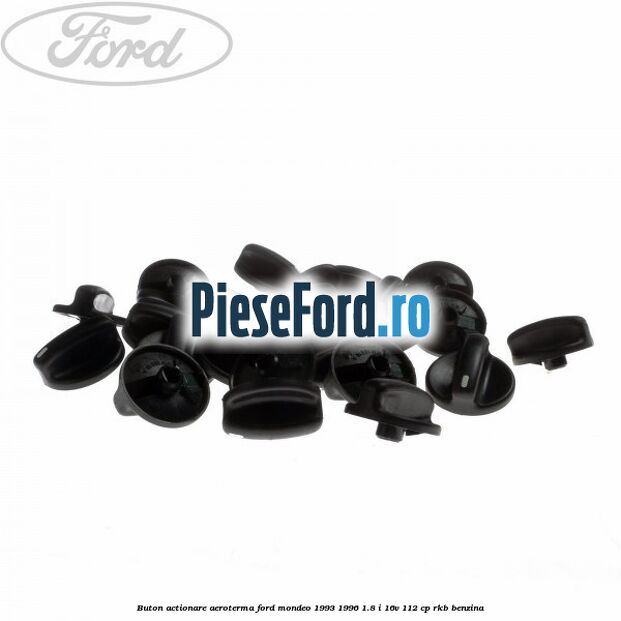 Buton actionare aeroterma Ford Mondeo 1993-1996 1.8 i 16V 112 cp RKB benzina