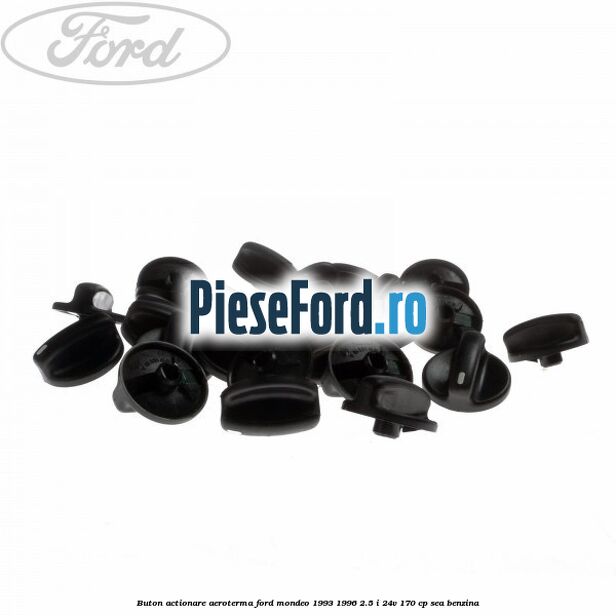 Buton actionare aeroterma Ford Mondeo 1993-1996 2.5 i 24V 170 cp SEA benzina