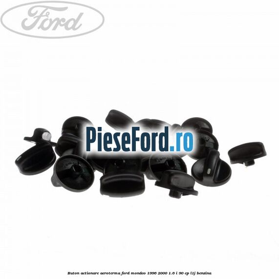 Buton actionare aeroterma Ford Mondeo 1996-2000 1.6 i 90 cp L1J benzina