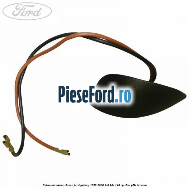 Buton actionare claxon Ford Galaxy 1995-2000 2.3 16V 146 cp E5SA, Y5B benzina