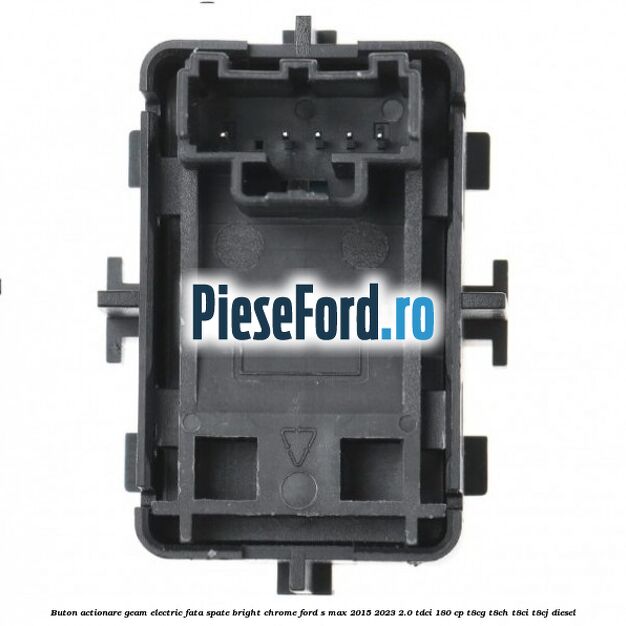 Buton actionare geam electric fata spate bright chrome Ford S-Max 2015-2023 2.0 TDCi 180 cp T8CG, T8CH, T8CI, T8CJ diesel