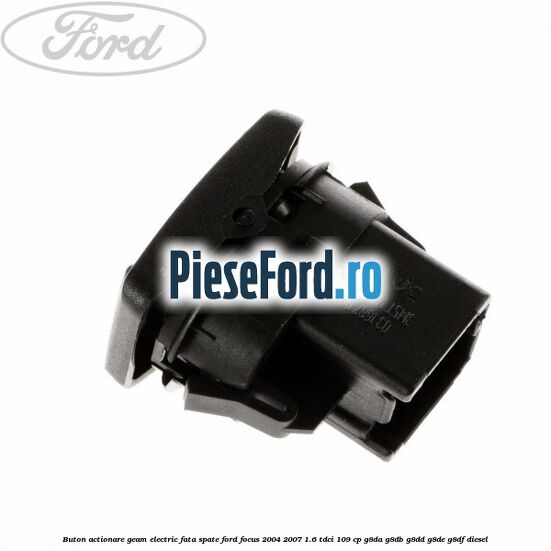 Buton actionare geam electric fata spate Ford Focus 2004-2007 1.6 TDCi 109 cp Buton actionare geam electric fata spate Ford Focus 2004-2007 1.6 TDCi 109 cp G8DA, G8DB, G8DD, G8DE, G8DF diesel