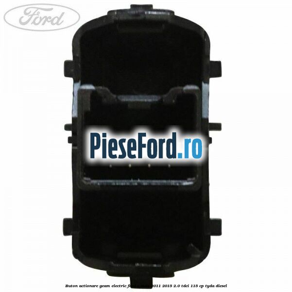 Buton actionare geam electric Ford C-Max 2011-2015 2.0 TDCi 115 cp TYDA diesel