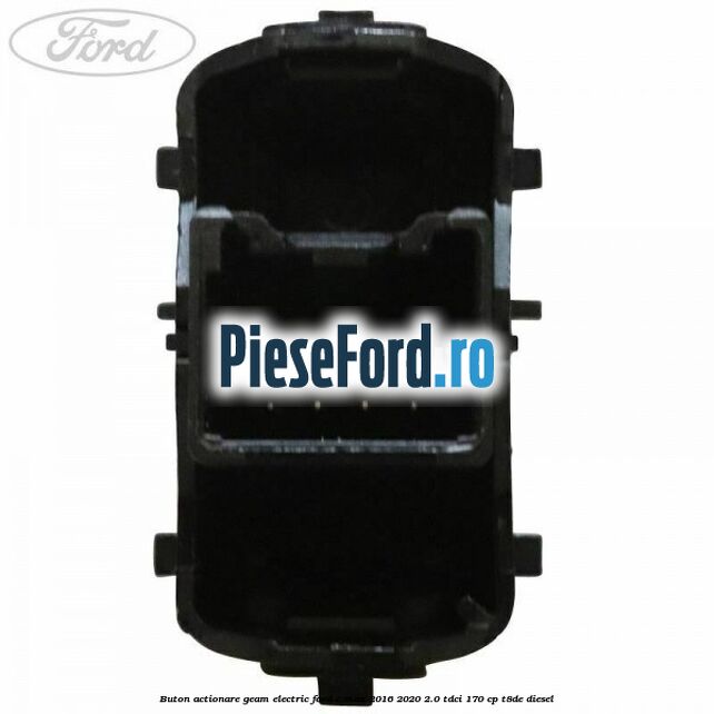 Buton actionare geam electric Ford C-Max 2016-2020 2.0 TDCi 170 cp T8DE diesel