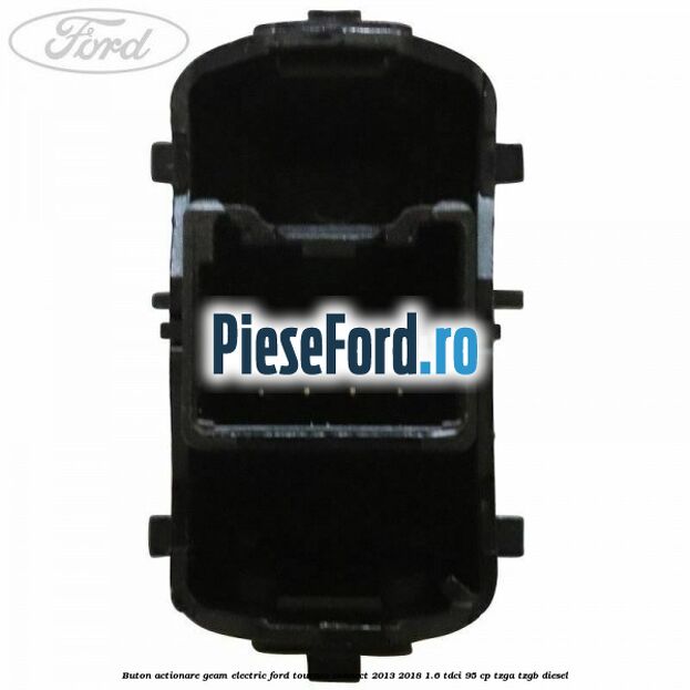 Buton actionare geam electric Ford Tourneo Connect 2013-2018 1.6 TDCi 95 cp TZGA, TZGB diesel