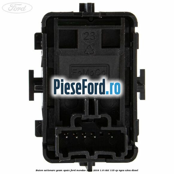 Buton actionare geam spate Ford Mondeo 2014-2018 1.6 TDCi 115 cp NGCA, U3CA diesel