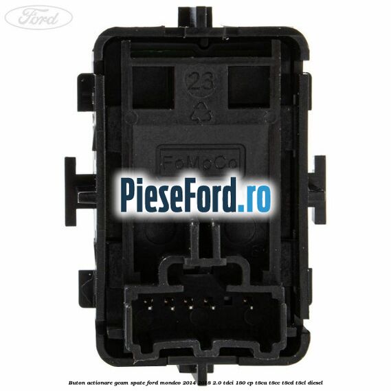 Buton actionare geam spate Ford Mondeo 2014-2018 2.0 TDCi 180 cp T8CA, T8CC, T8CD, T8CL diesel